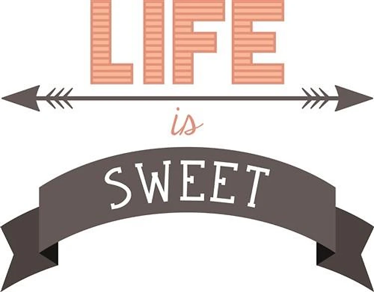 Life Is Sweet