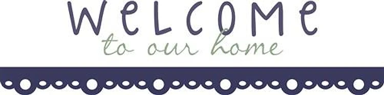 Welcome To Our Home