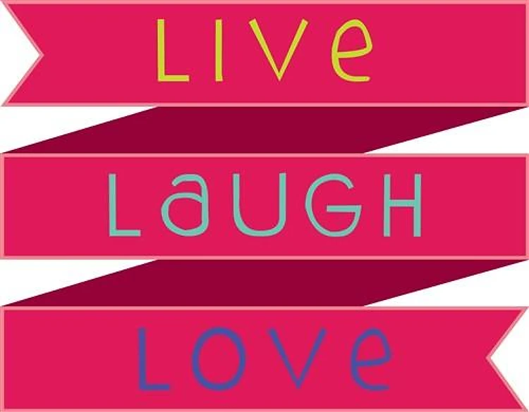 Live Laugh Love