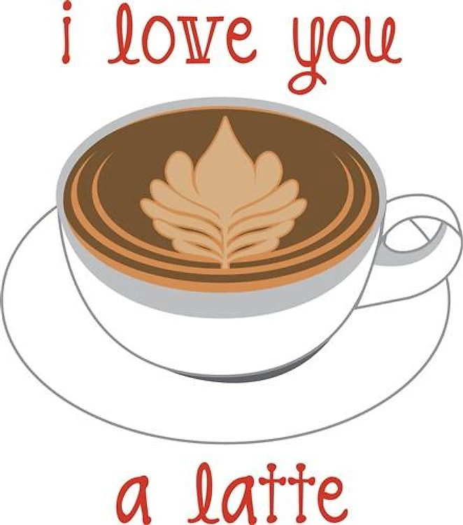 Love You A Latte