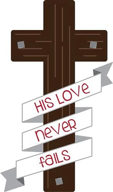 His Love Never Fails