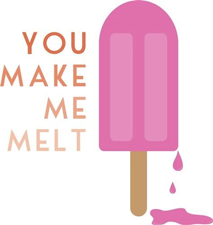 Make Me Melt