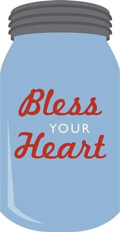 Bless Your Heart