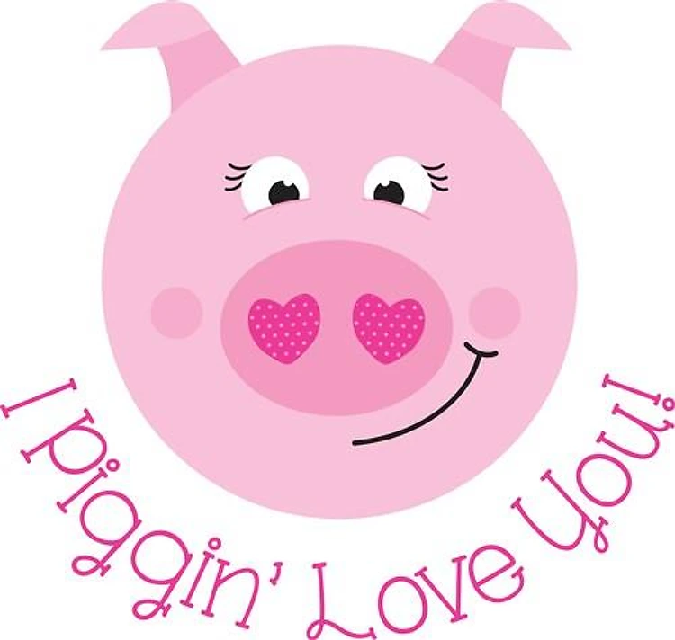 Piggin Love You