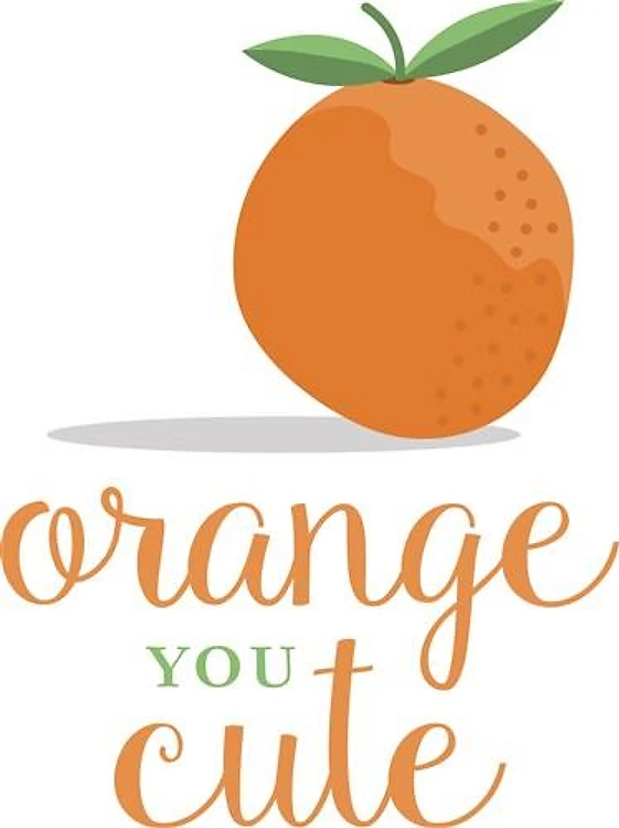 Orange You Cute