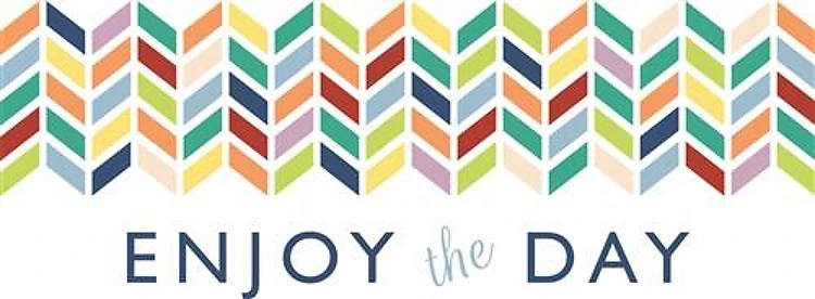 Enjoy The Day