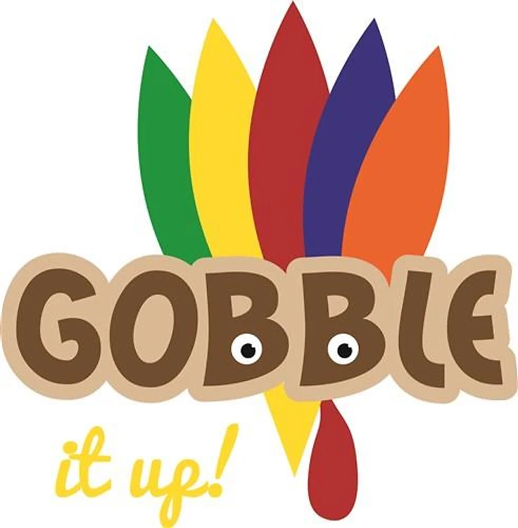 Gobble It Up