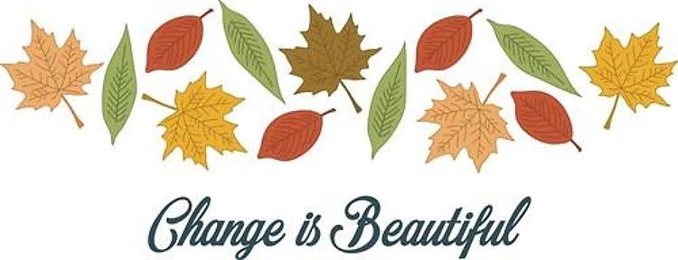 Change Is Beautiful
