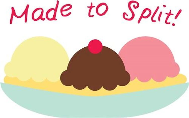 Made To Split!