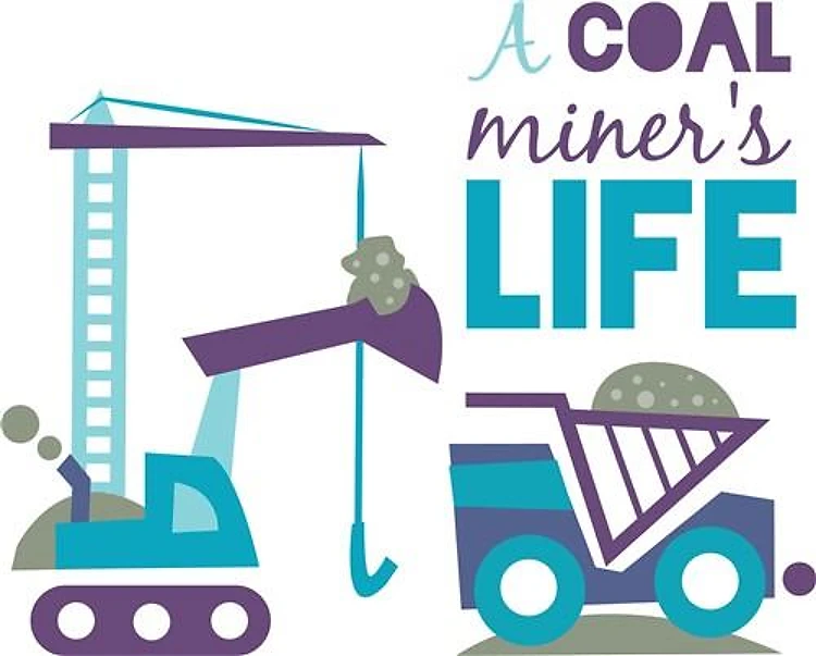 Coal Miners Life