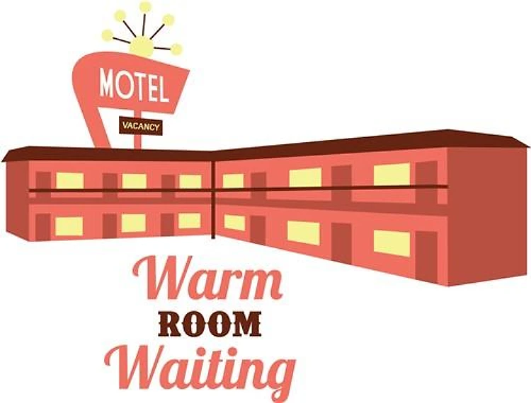 Warm Room Waiting