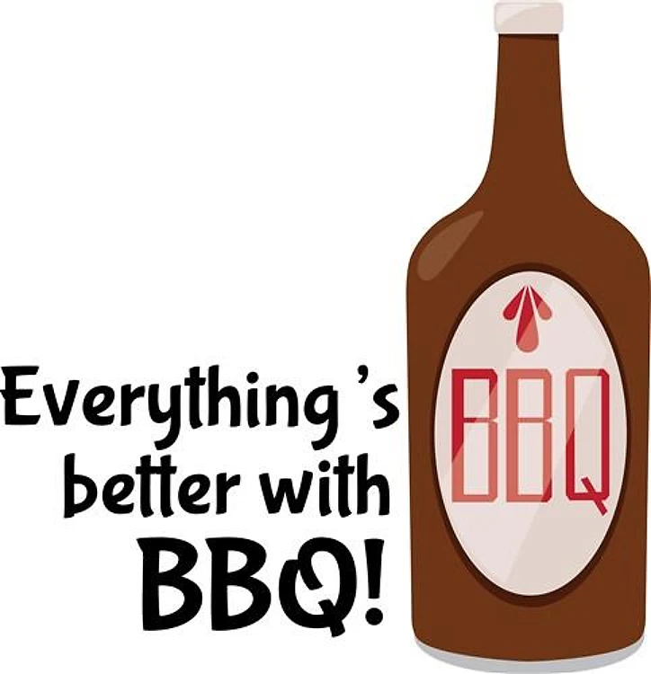 Better With BBQ!