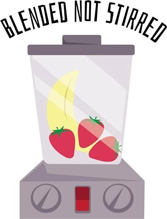 Blended Not Stirred