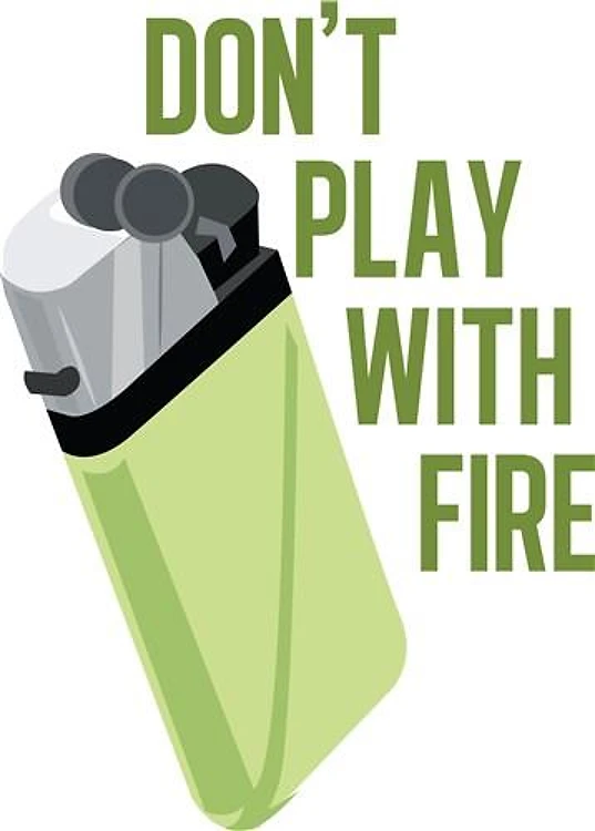 Dont Play With Fire