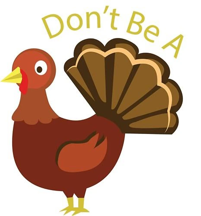 Dont Be Turkey