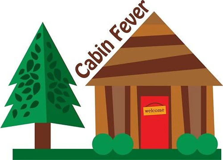 Cabin Fever