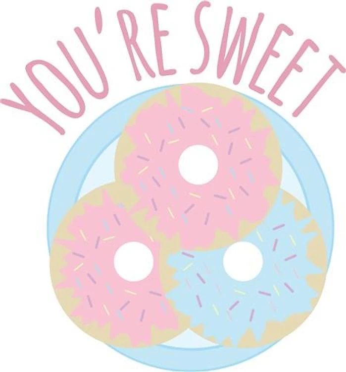 Youre Sweet