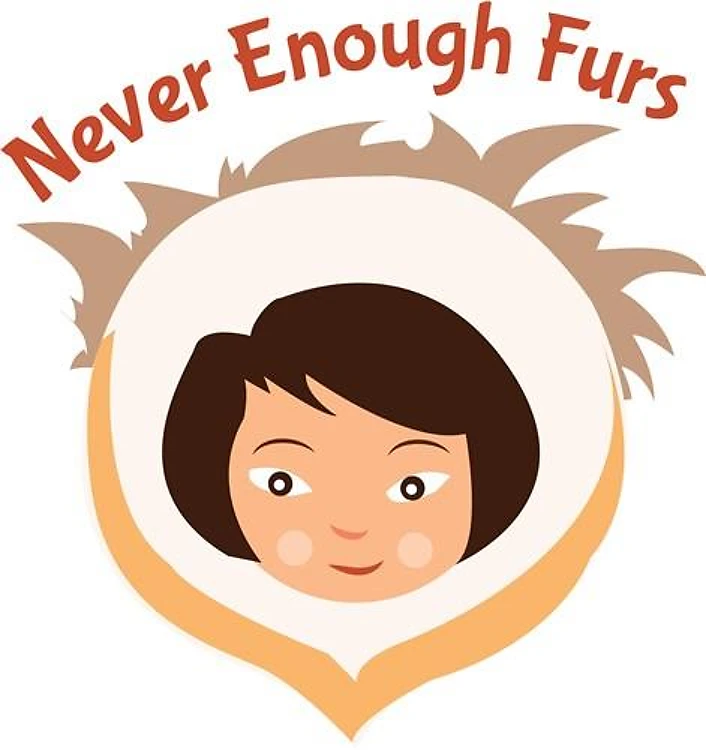 Never Enough Furs
