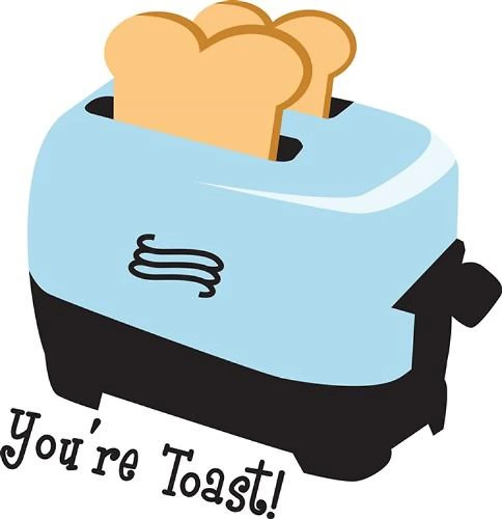 Youre Toast