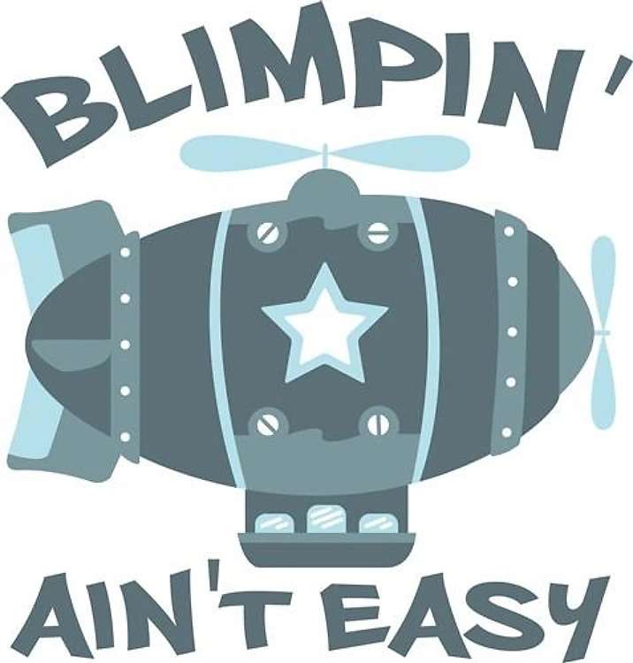 Blimpin Aint Easy