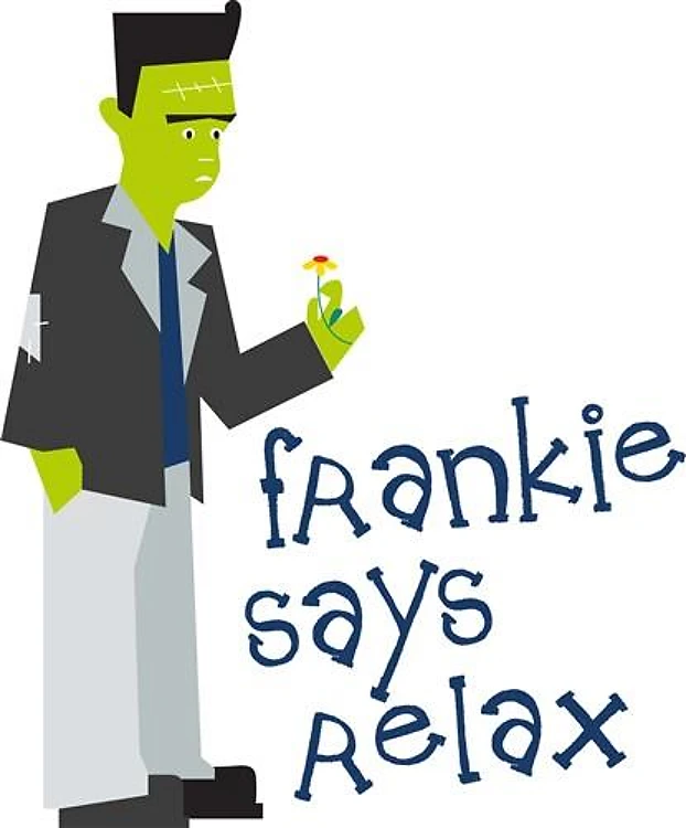 Frankenstein Says Relax