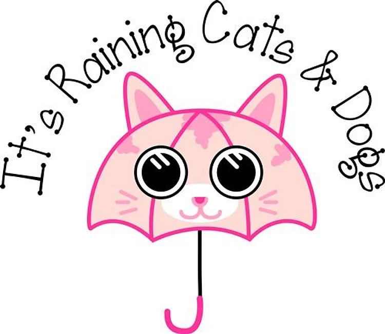 Raining Cats & Dogs