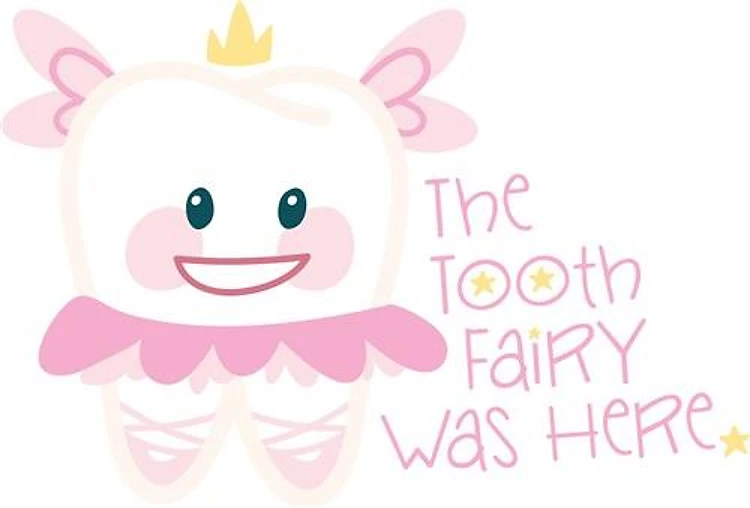 Tooth Fairy Was Here