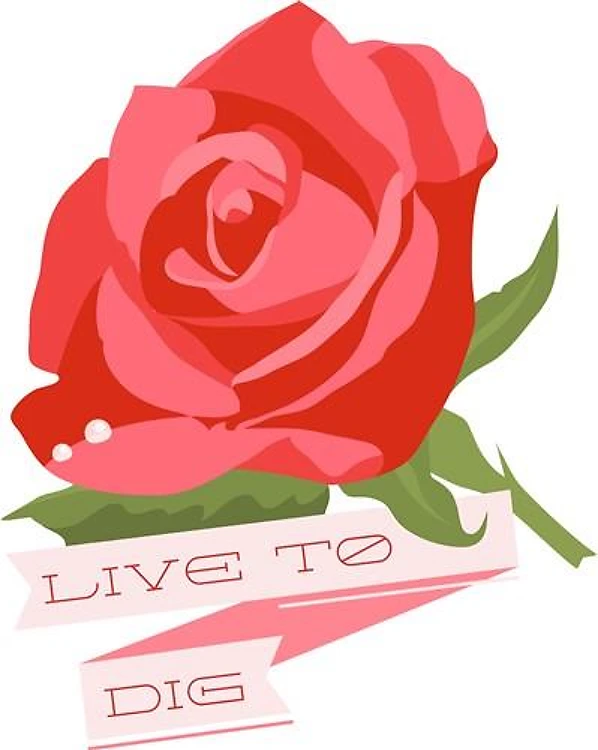 Live To Dig