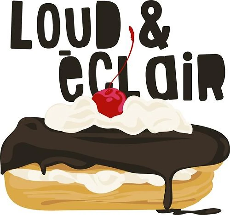 Loud & Eclair