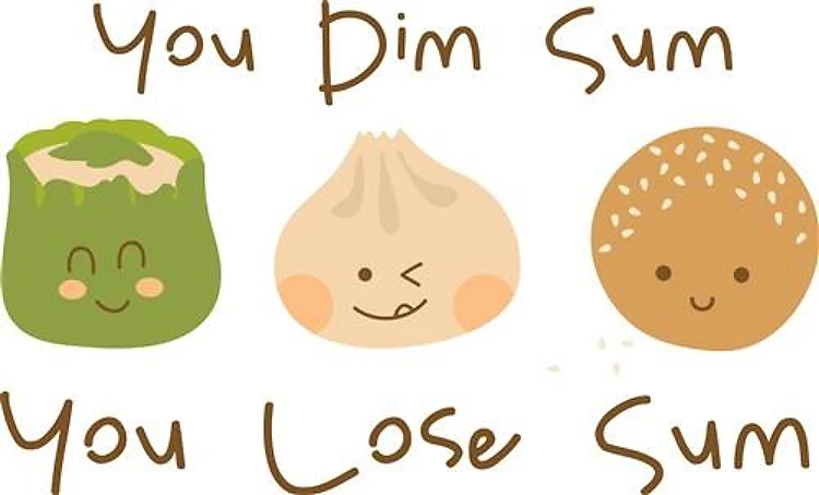 Dim Sum Lose Sum