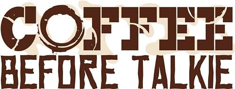 Coffee Before Talkie