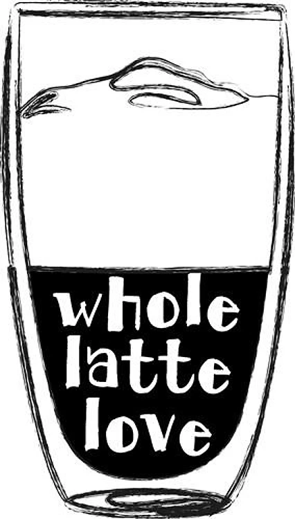 Whole Latte Love