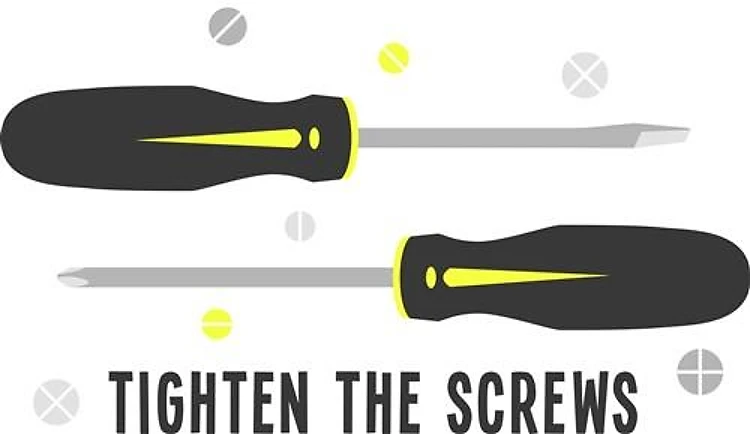 Tighten The Screws