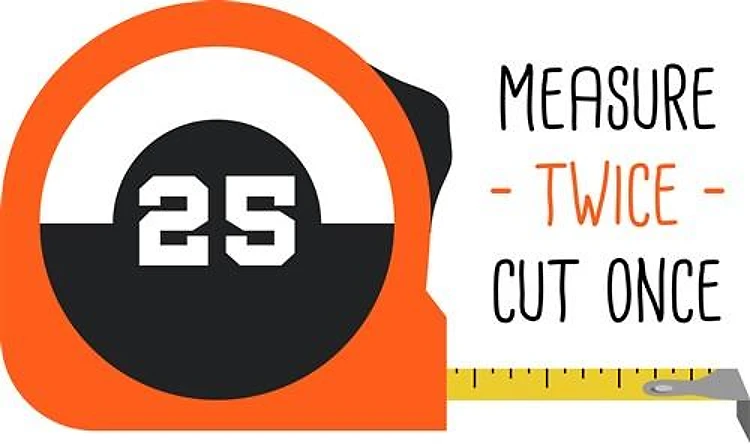 Measure Twice