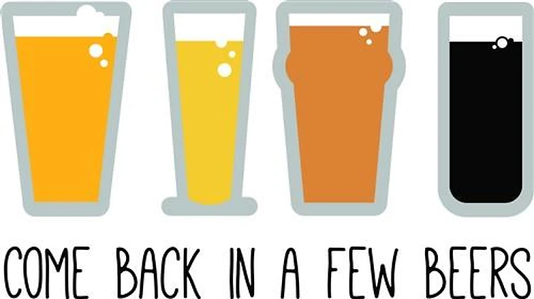 Back In A Few Beers