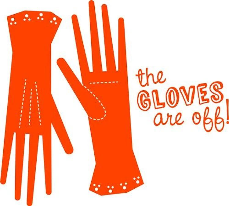 Gloves Are Off