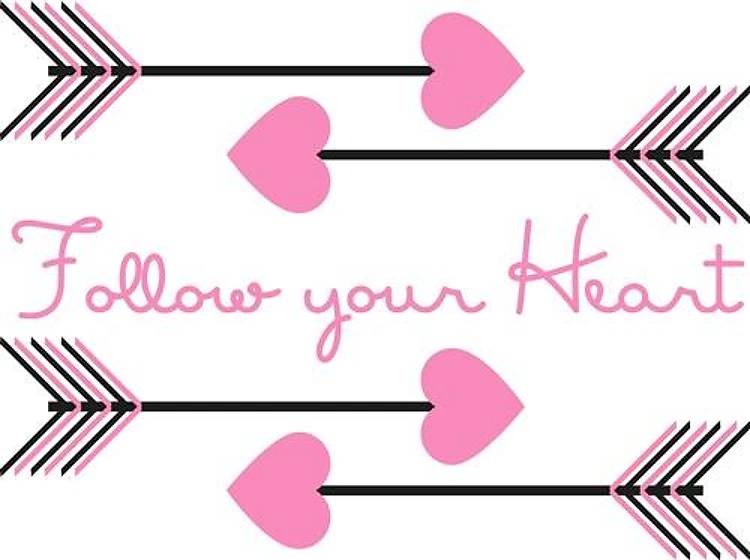 Follow Your Heart