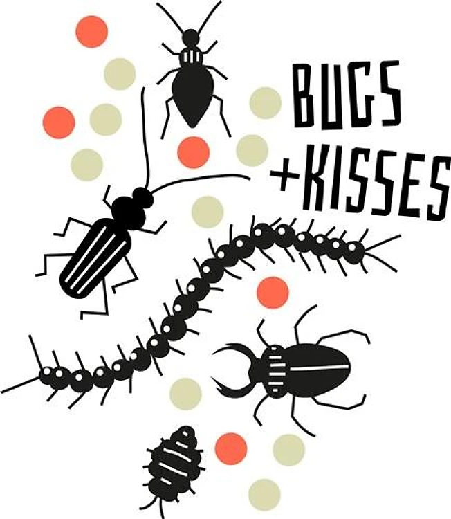 Bugs and Kisses