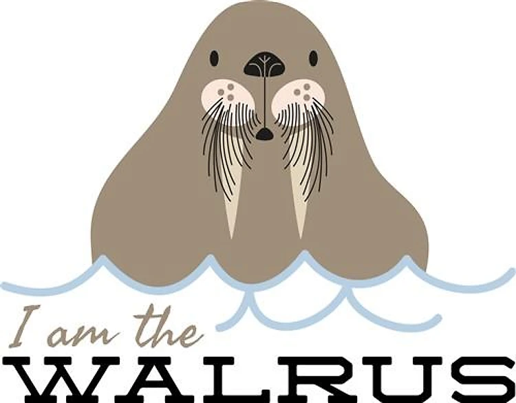 I Am Walrus