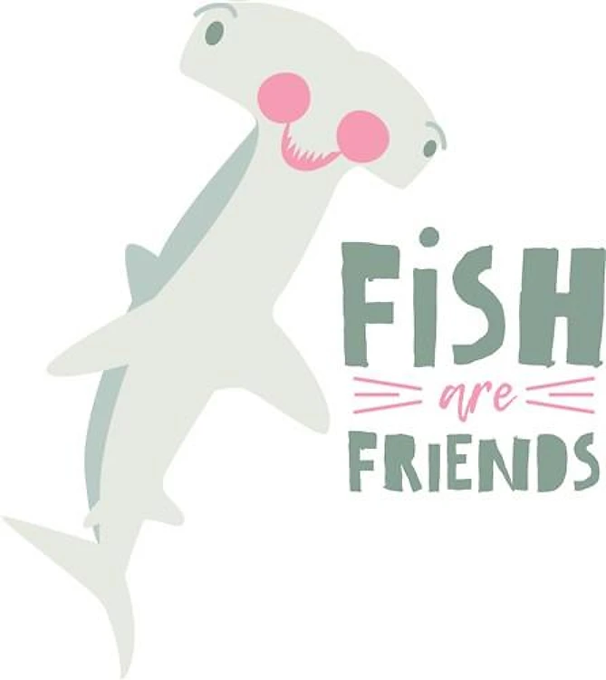 Fish Are Friends