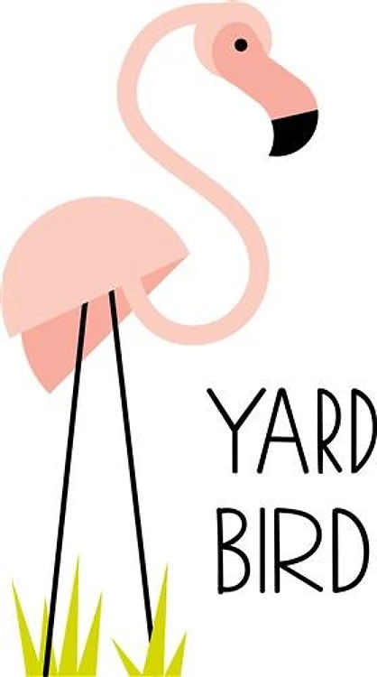 Yard Bird