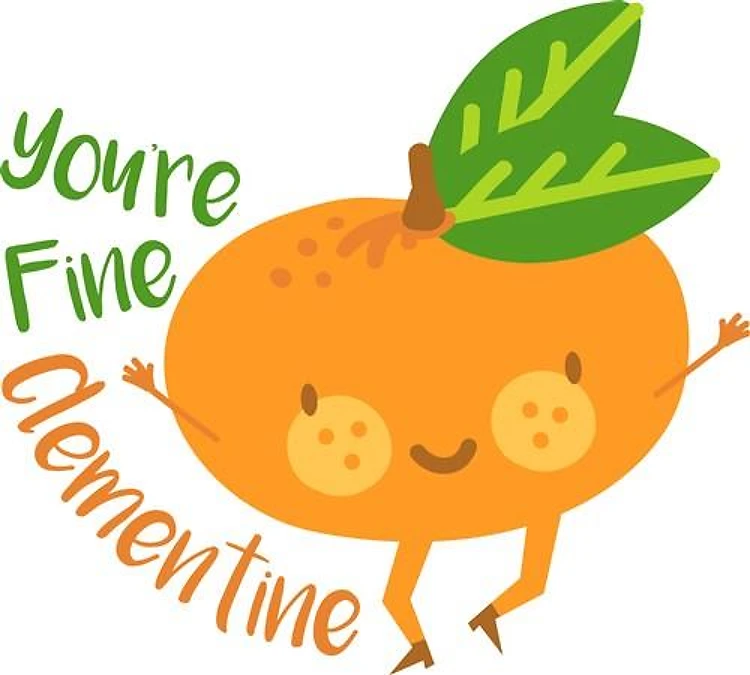 Youre Fine Clementine