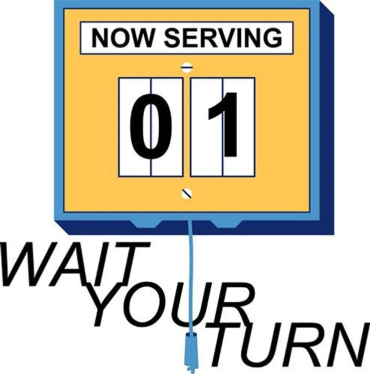 Wait Your Turn
