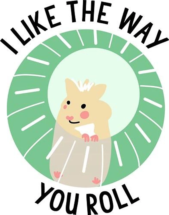 Way You Roll Hamster