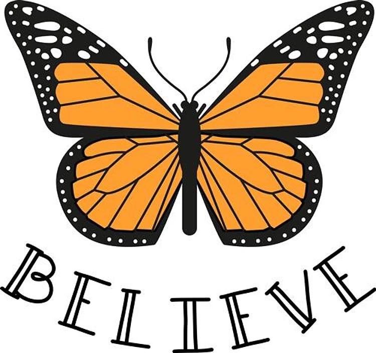 Monarch Butterfly Believe