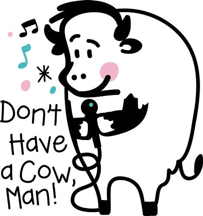 Dont Have a Cow