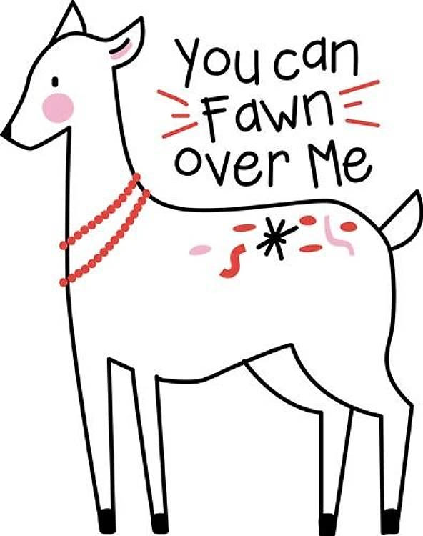 Fawn Over Me