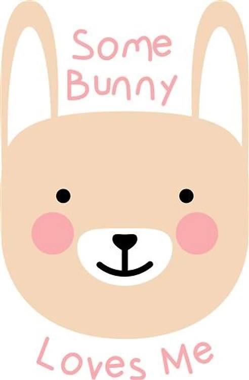 Some Bunny Loves Me