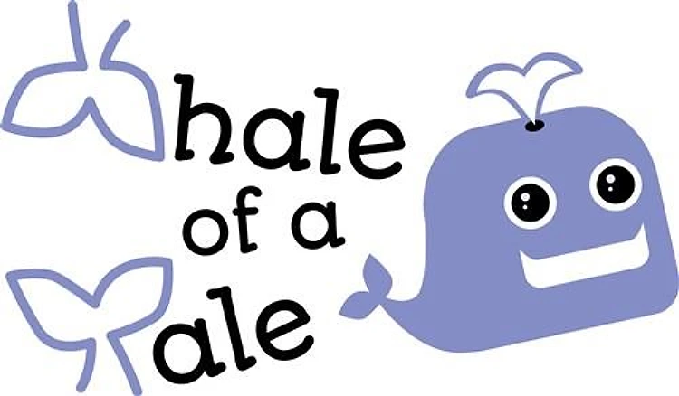 Whale Of A Tale