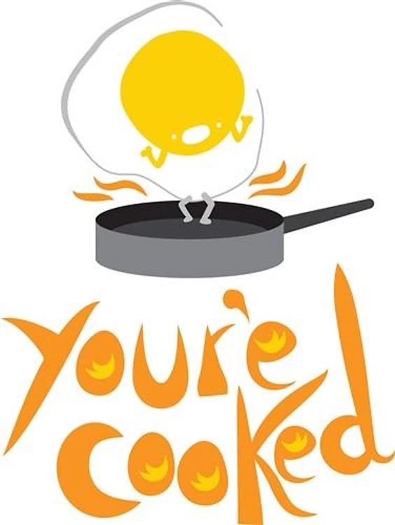 Youre Cooked